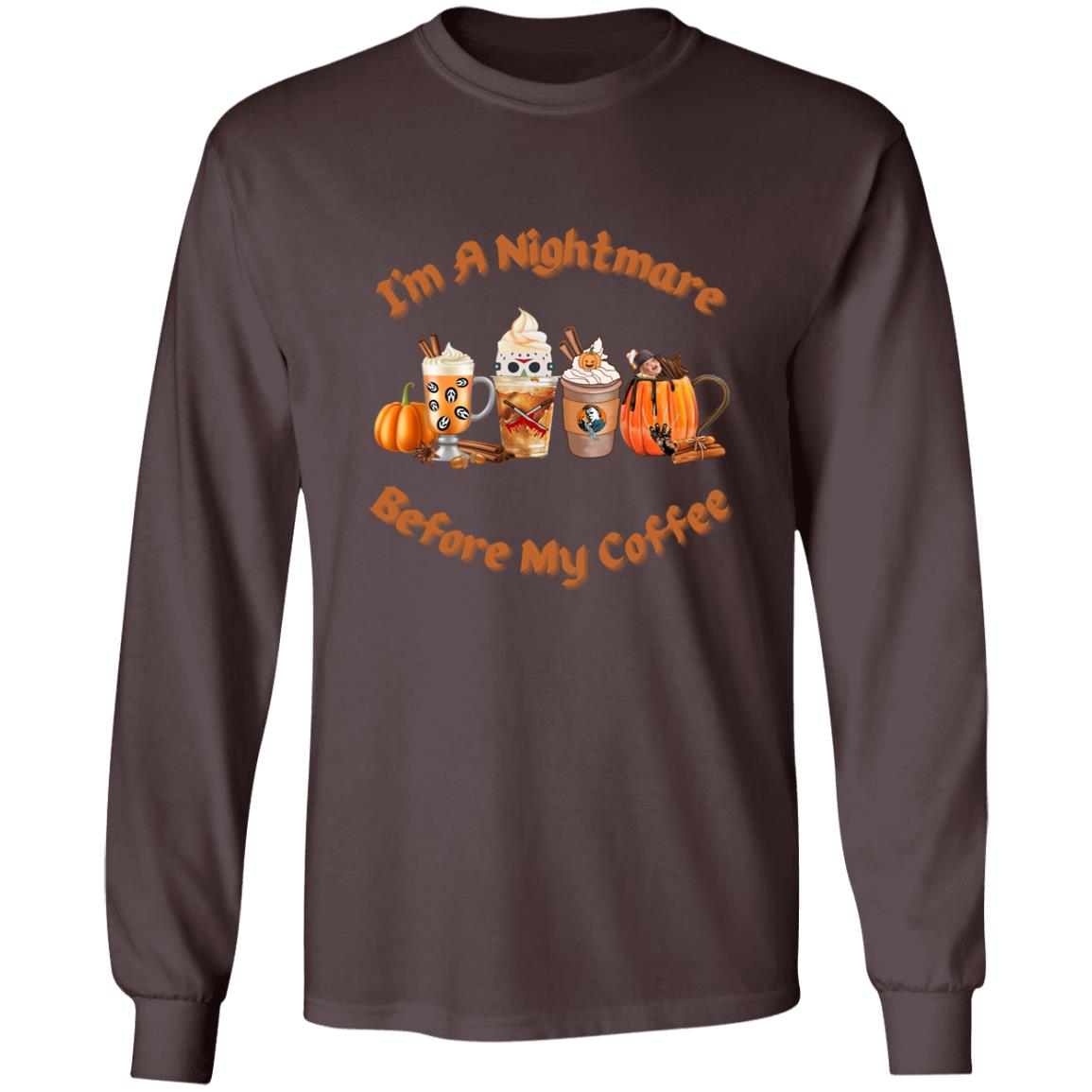 I'm A Nightmare Before Coffee Halloween T-Shirt Long Sleeve