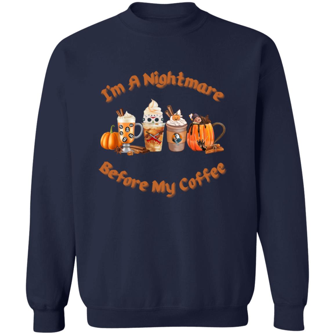 I'm A Nightmare Before Coffee Halloween Sweatshirt