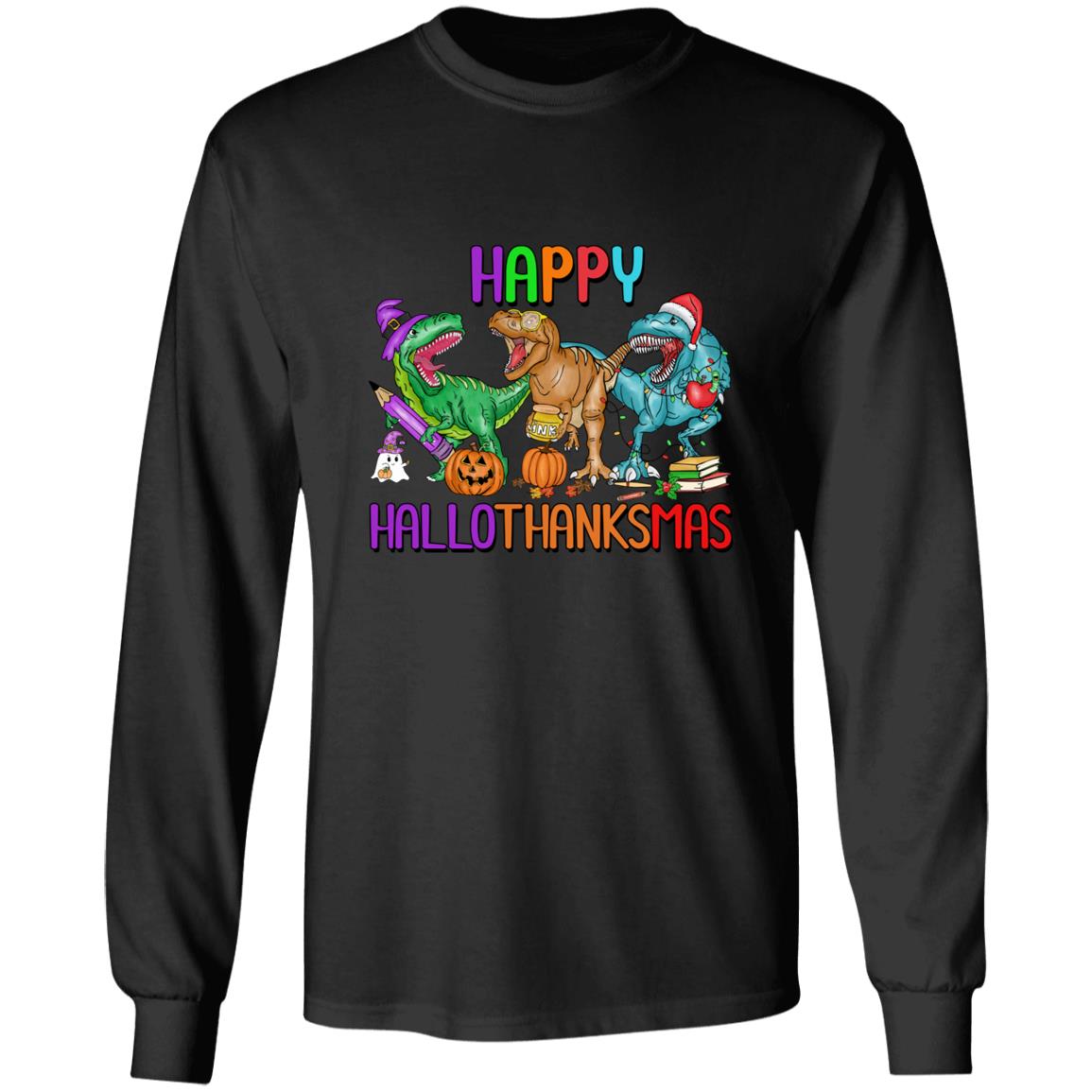 T-Rex Happy Hallothanksmas|T-Shirt LS