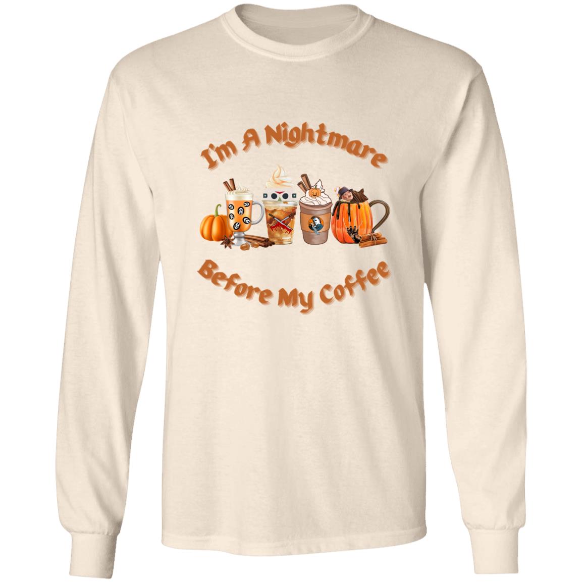 I'm A Nightmare Before Coffee Halloween T-Shirt Long Sleeve