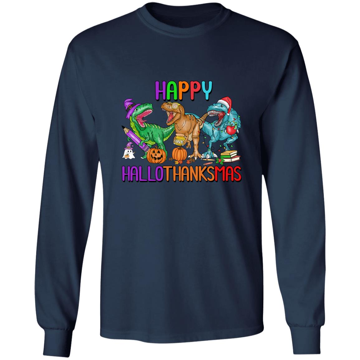 T-Rex Happy Hallothanksmas|T-Shirt LS