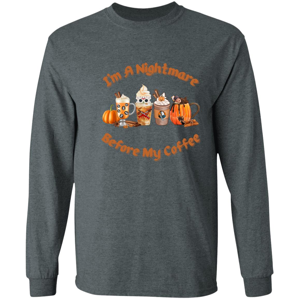 I'm A Nightmare Before Coffee Halloween T-Shirt Long Sleeve