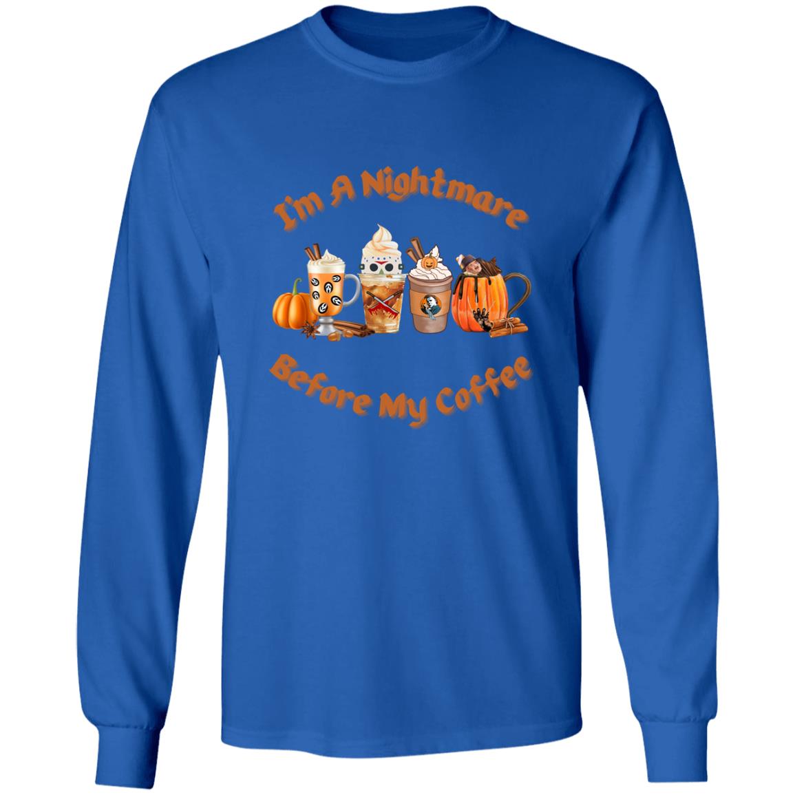 I'm A Nightmare Before Coffee Halloween T-Shirt Long Sleeve