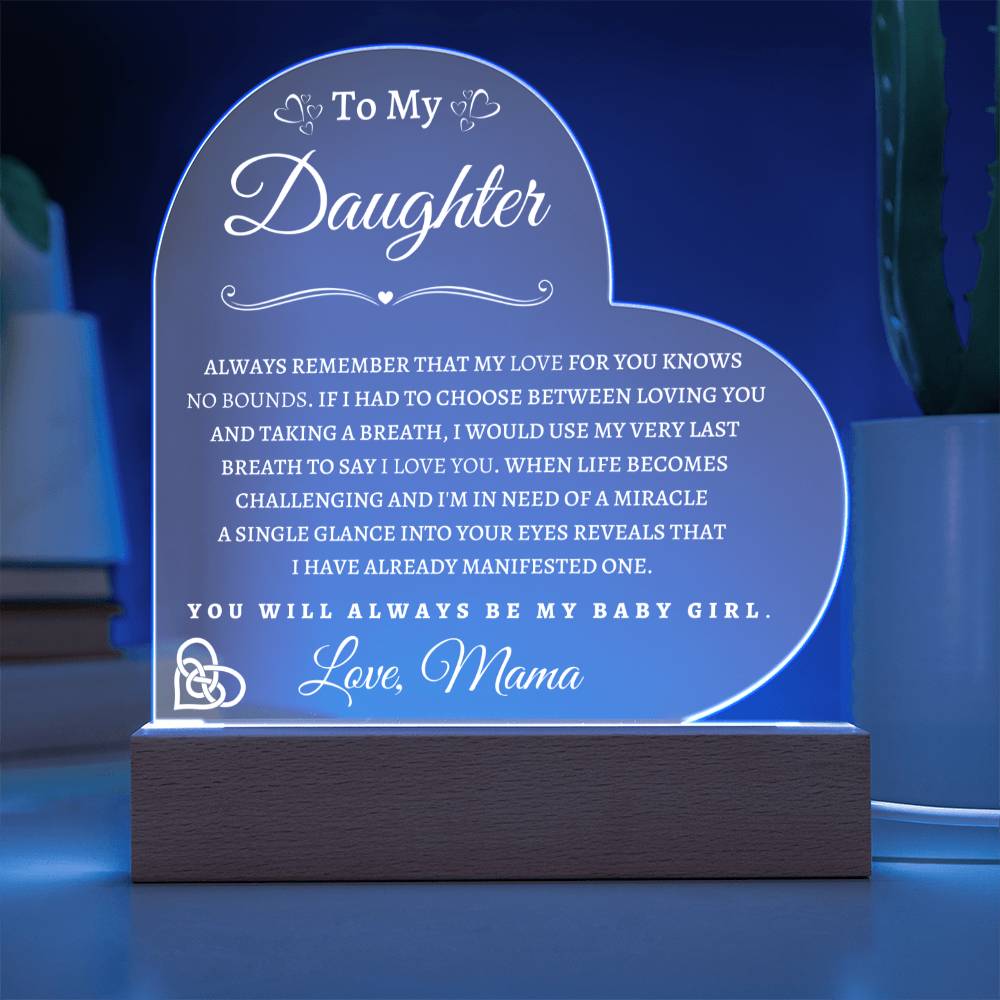 To My Daughter From Mama| Acrylic Heart WP with LED Light Base