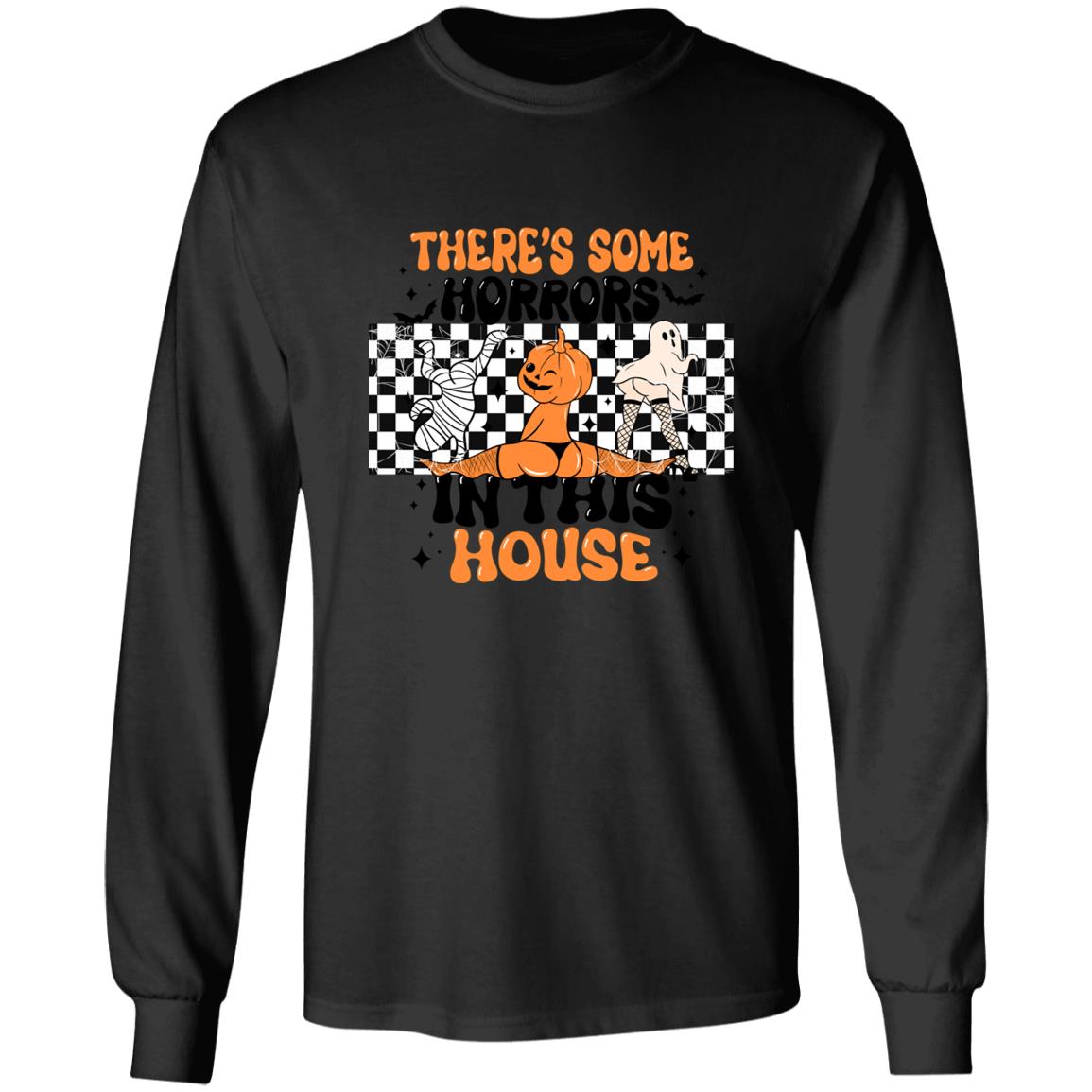 There's Some Horrors In This House|Long Sleeve T-Shirt