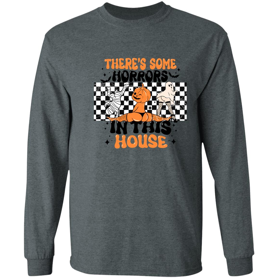 There's Some Horrors In This House|Long Sleeve T-Shirt