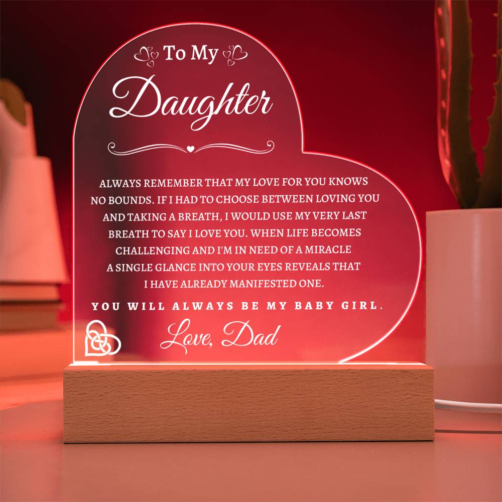To My Daughter From Dad| Acrylic Heart WP with LED Light Base